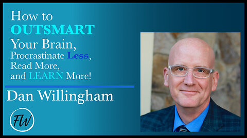 How to Outsmart Your Brain, Procrastinate Less, Read More, and LEARN More! | Dan Willingham