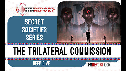 Secret Society- Trilateral Commission