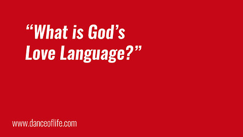 What is God's Love Language?