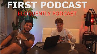 FIRST PODCAST | ELOQUENT PODCAST