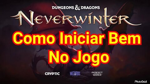 Neverwinter (pt-BR) COMO INICIAR BEM EM NEVERWINTER #NEVERWINTER #RPGMMO