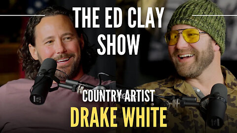 The Power of Family, Faith and Music: Drake White's Inspirational Story | The Ed Clay Show Ep. 15