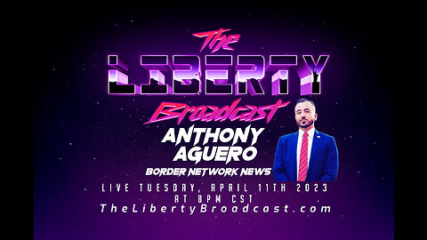 The Liberty Broadcast: Anthony Aguero. Episode #76