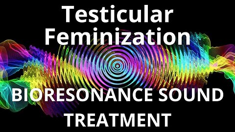 Testicular Feminization_Sound therapy session_Sounds of nature