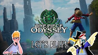 One Piece Odyssey - Escape Enies Lobby and the Tower of Law!