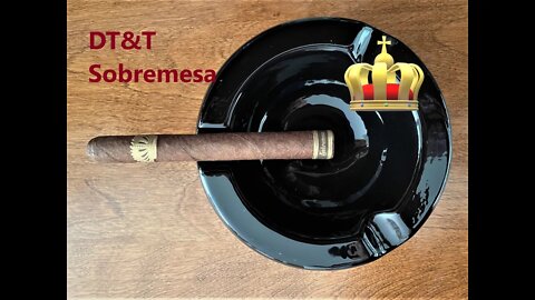 My first Dunbarton Tobacco and Trust (DTT) Sobremesa cigar and football discussion!