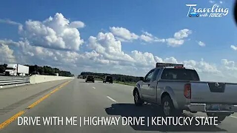 Drive With Me | Highway Drive | Kentucky State