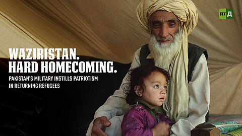 Waziristan. Hard Homecoming | RT Documentary