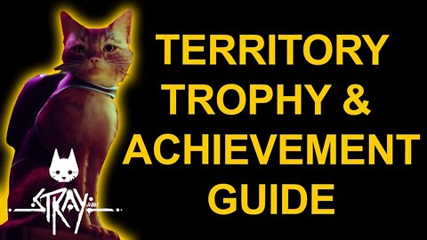 Territory - Stray - Trophy / Achievement Guide