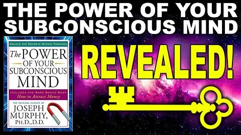 The Power of Your Subconscious Mind by Joseph Murphy (2022 Interpretation)