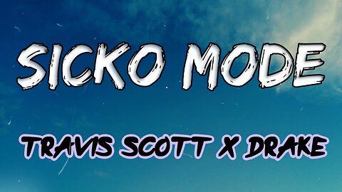 SICKO MODE - Travis Scott X Drake (Lyrics)