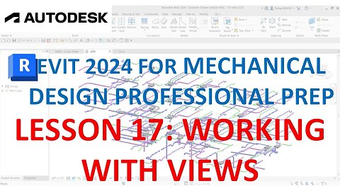 REVIT MECHANICAL DESIGN PROFESSIONAL CERTIFICATION PREP: WORKING WITH VIEWS