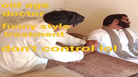 Pakistani old man doctor! funny style patient treatment! Pakistani funny short videos!