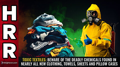 TOXIC TEXTILES: Beware of the deadly chemicals found in nearly all new clothing...