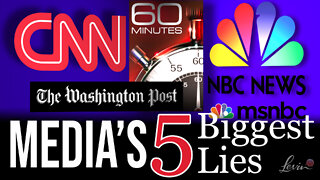 Media's Five Biggest Lies of 2021