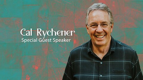 Special Guest: Cal Rychener ~May 7.23