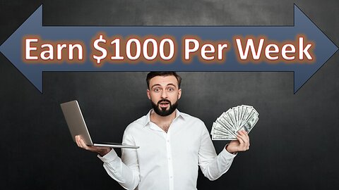 10 Ways to Earn $1000 Per Week