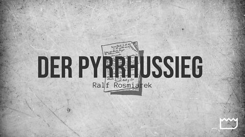 Der Pyrrhussieg | Ralf Rosmiarek