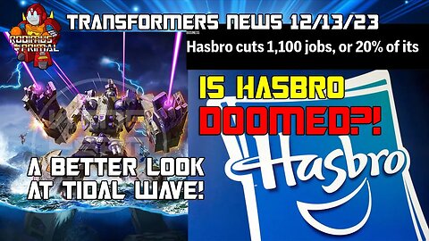 Is Hasbro DOOMED? Official Look At Titan Tidal Wave!