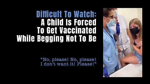 Difficult To Watch: A Child Is Forced To Get Vaccinated While Begging Not To Be