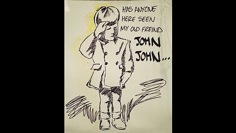 Has Anyone Seen My Friend John