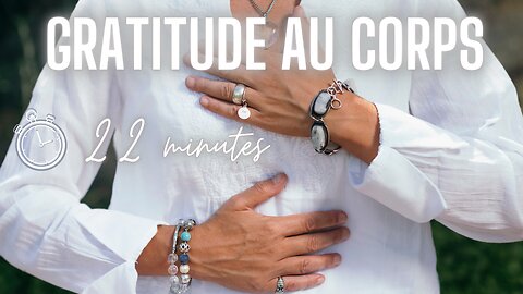 Gratitude au corps, se réconciler avec soi en douceur