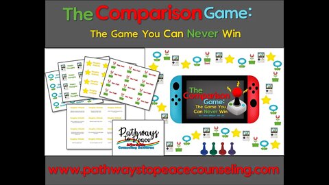 The Comparison Game: The Game You Can NEVER Win, A CBT Counseling Game
