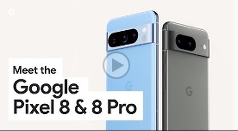 Meet Google Pixel 8 and Pixel 8 Pro