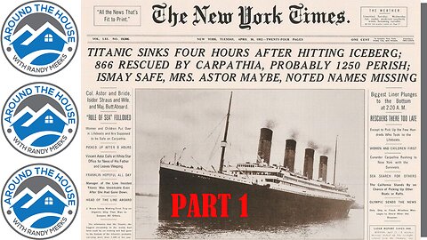 TITANIC SINKS! The History of the "Titanic" Part 1