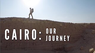 Cairo: Our Journey