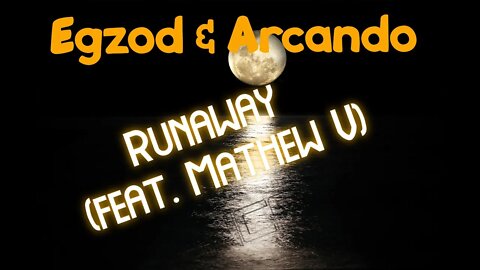⏩FREE⏪​ Egzod & Arcando - Runaway (feat. Mathew V)