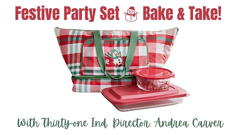 ☃️Festive Party Set🎄Bake & Take | Ind. Thirty-One Director, Andrea Carver 🎅