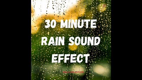 30 minute rain sound effect
