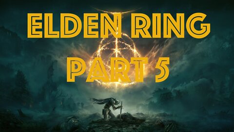 Elden Ring Part 5 - Field exploration, Castle Morne first part.