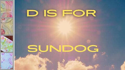 D is for Dog-Sundog #alphabetsuperset #struthless #sundog