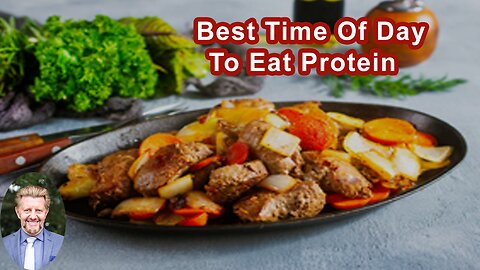 What's The Best Time Of Day To Eat Protein?