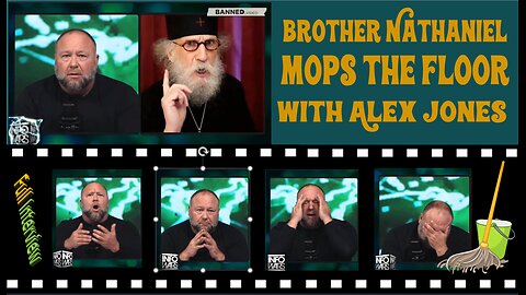 Brother Nathaniel Mops the Floor with Alex Jones