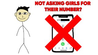 Not Asking Girls For Their Number?