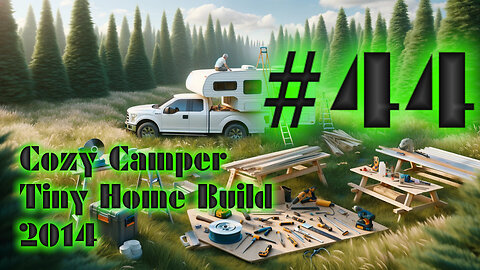 DIY Camper Build Fall 2014 with Jeffery Of Sky #44