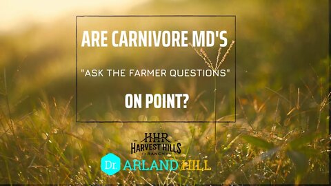 Are Carnivore MD's "Ask the Farmer Questions" on Point?