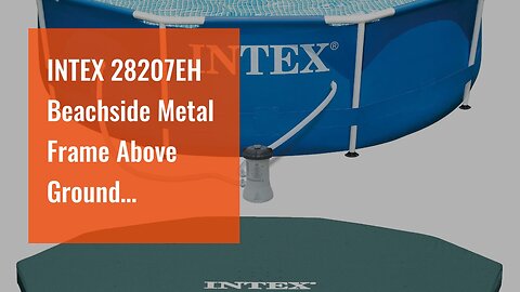 INTEX 28207EH Beachside Metal Frame Above Ground Swimming Pool Set: 10ft x 30in – Includes 330...