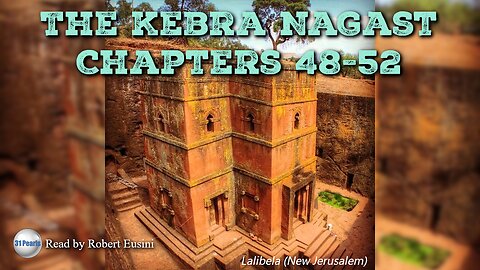 Kebra Nagast - Chapters 48 to 52 - Oral Traditions of The Queen of Sheba