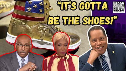 Ep 2: MSNBC Hosts Meltdown Over Trump's Gold Sneakers