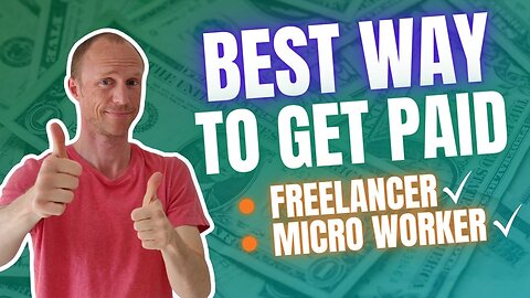 Best Way to Get Paid as a Freelancer or Micro Worker (My New Favorite Method)