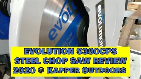 Evolution S380CPS Steel chop saw full product review @ Kapper Outdoors Illinois farm