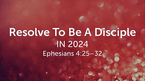 Resolve To Be A Disciple
