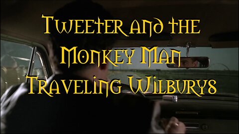 Tweeter And The Monkey Man The Traveling Wilburys