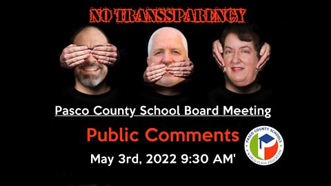Pasco County School Board Public Comments May 3rd 2022