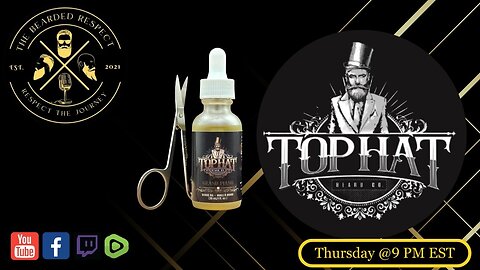 The Bearded Respect #109 with Top Hat Beard Co.
