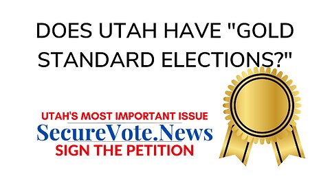 Are Utah Elections Really the Gold Standard?
